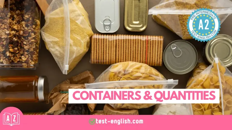 Various containers and quantities of food items, including jars, cans, packets, and bags, were used for an A1 elementary English vocabulary lesson on containers and quantities.
