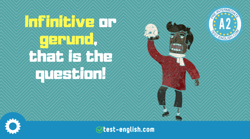Illustration of a character pondering 'Infinitive or gerund, that is the question!' for the A2 pre-intermediate lesson on verb patterns.