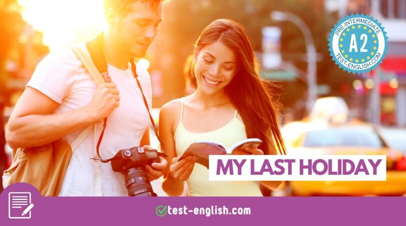 My last holiday - Writing