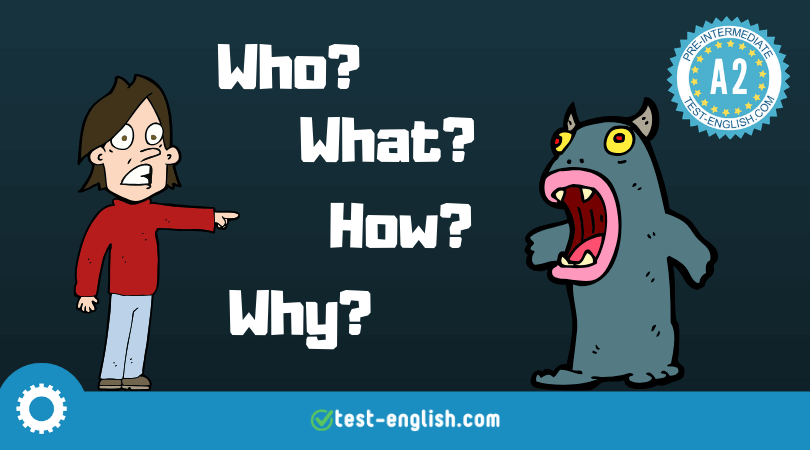 Cartoon image featuring question words 'Who?', 'What?', 'How?', and 'Why?' with a surprised character pointing at a monster, representing the theme of asking questions in English at A2 level on staging.test-english.pro.
