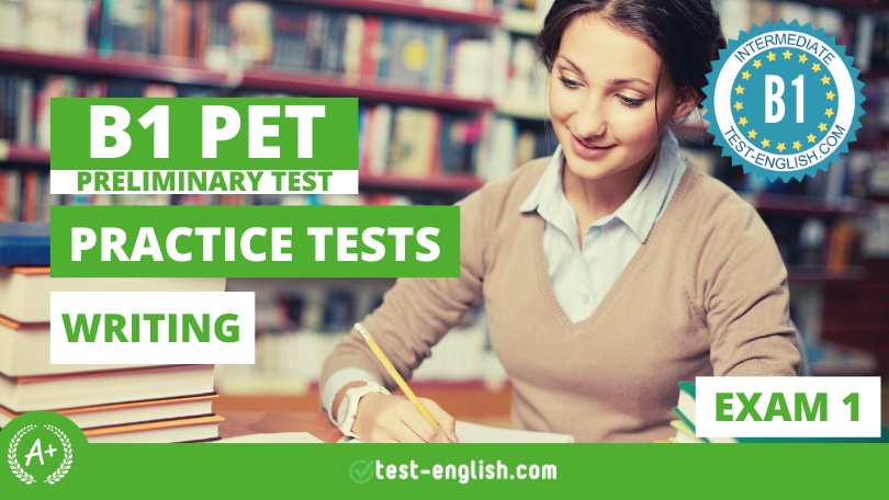 B1 PET - Exam 1 - Writing