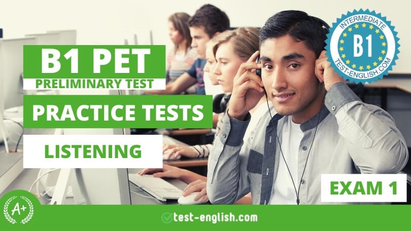 Cambridge B1 Preliminary (PET) - Exam 1 - Listening