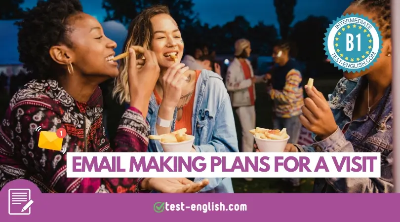 Three young women laughing and eating fries at an outdoor event in the evening. A 'B1 Intermediate' badge and 'Email Making Plans for a Visit' text overlay.