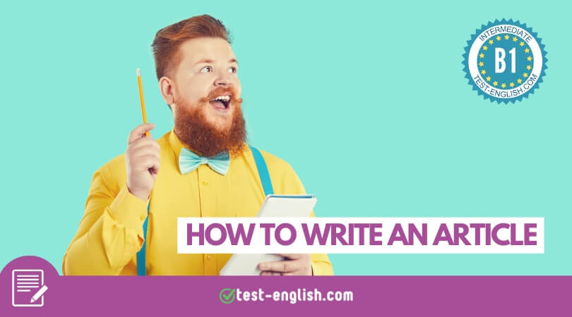 How to write an article – B1 Preliminary (PET) Exam