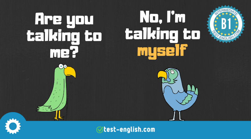 Reflexive pronouns – myself, yourself