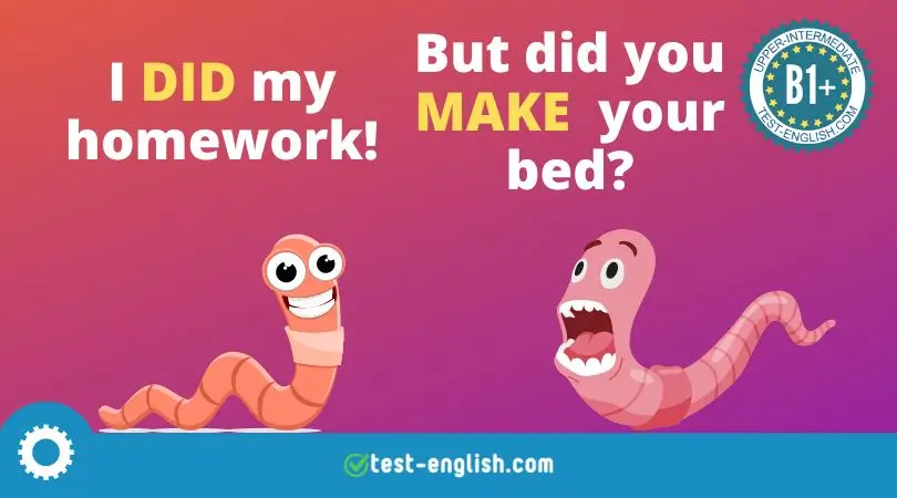 Colorful illustration of two worms with speech bubbles, one saying 'I DID my homework!' and the other asking 'But did you MAKE your bed?' for a B1+ grammar lesson on 'Do' and 'Make'