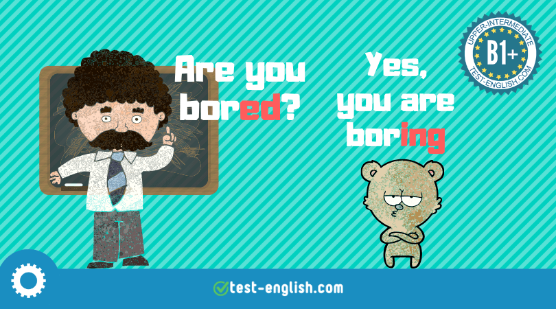 Participles as adjectives (-ed / -ing adjectives)