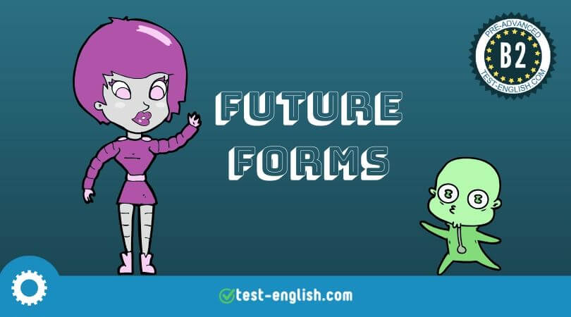 Future forms – expressing future time