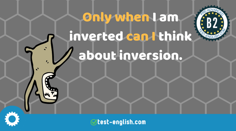 Inversion with negative adverbials – adding emphasis