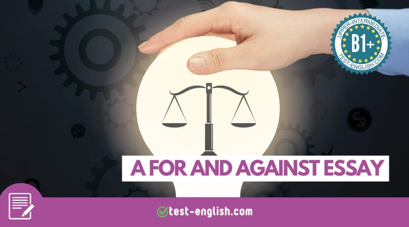A for and against essay – a balanced essay