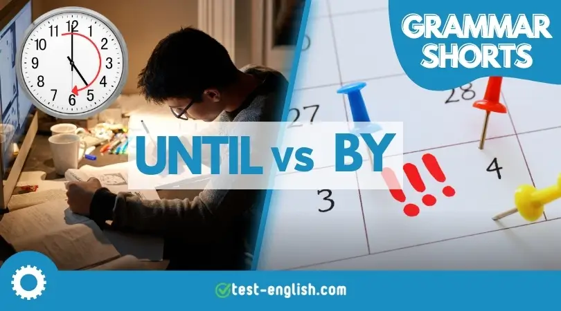 English grammar lesson image showing difference between 'until' (duration) and 'by' (deadline).