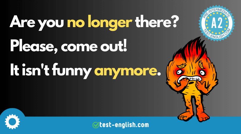 No Longer, any Longer, anymore