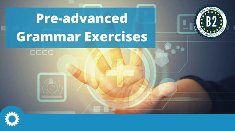 B2 grammar exercises