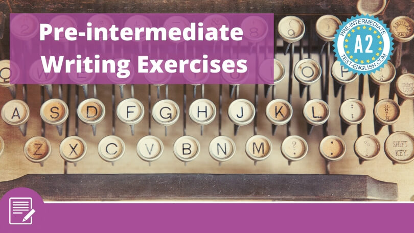 A2 Writing Exercises and Samples