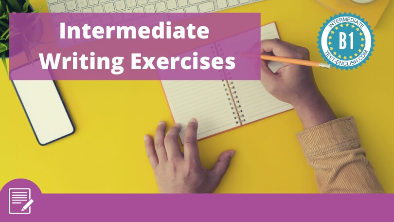B1 Writing Exercises and Examples